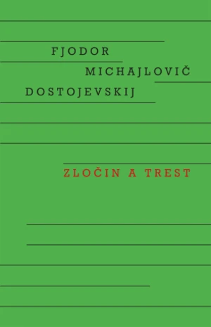 Zločin a trest - Fjodor Michajlovič Dostojevskij - e-kniha