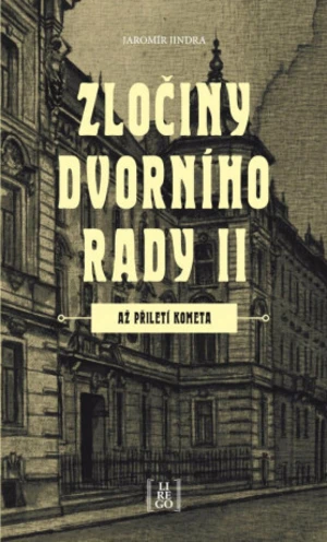 Zločiny dvorního rady II. - Až přiletí kometa - Jaromír Jindra