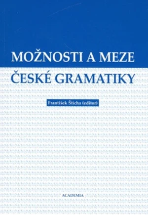 Možnosti a meze české gramatiky - František Štícha