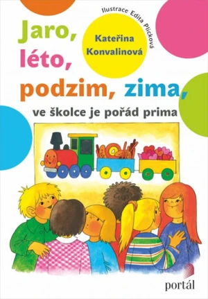 Jaro, léto, podzim, zima ve školce je pořád prima - Kateřina Konvalinová