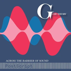 Game Theory - Across The Barrier Of Sound: Postscript (LP)