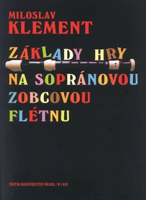 Miloslav Klement Základy hry na sopránovou zobcovou flétnu Notas