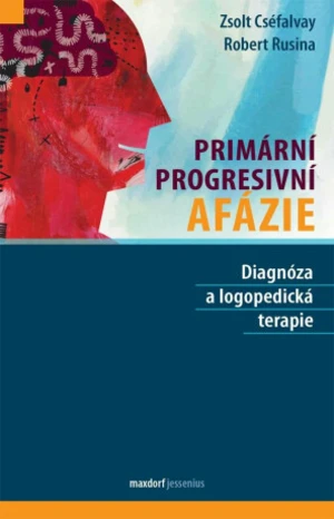 Primární progresivní afázie - Zsolt Cséfalvay, Robert Rusina