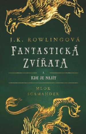 Fantastická zvířata - Joanne K. Rowlingová