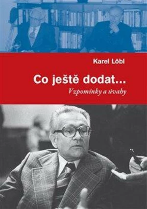 Co ještě dodat... - Karel Löbl