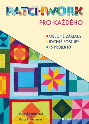 Kniha: Patchwork pro každého od Chumchalová Jitka