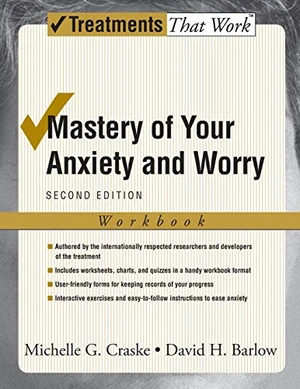 Mastery of Your Anxiety and Worry