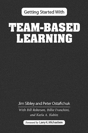 Getting Started With Team-Based Learning