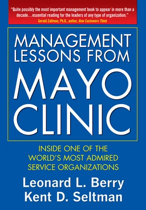 Management Lessons from Mayo Clinic