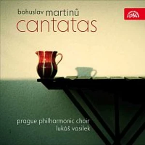 Pražský filharmonický sbor, Lukáš Vasilek – Martinů: Kantáty CD