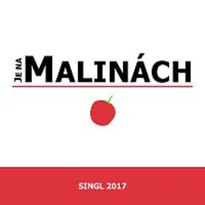 Je na malinách – Dokud slunce svítí - Singl 2017