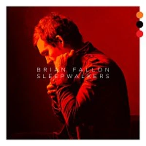 Brian Fallon – Sleepwalkers