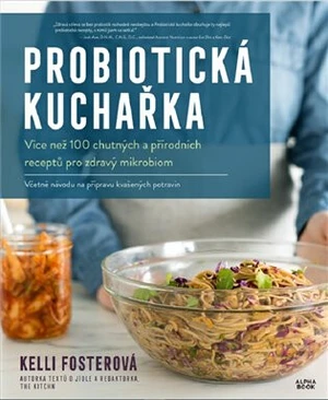 Probiotická kuchařka - Kelli Fosterová