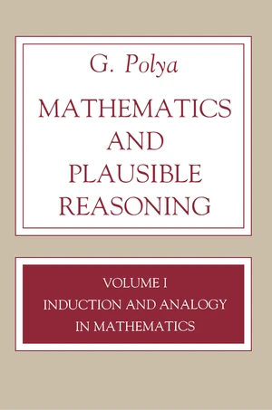 Mathematics and Plausible Reasoning, Volume 1