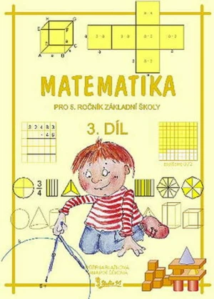 Matematika pro 5. ročník základní školy (3. díl) - Růžena Blažková, Jana Potůčková