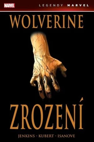 Wolverine Zrození - Bill Jemas, Joe Quesada, Paul Jenkins