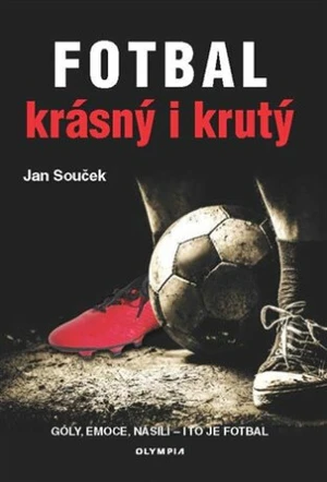 Fotbal krásný i krutý - Jan Souček