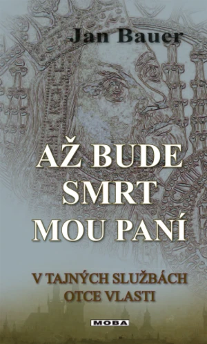 Až bude smrt mou paní - Jan Bauer - e-kniha