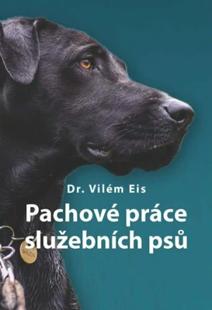 Pachové práce služebních psů - Vilém Eis