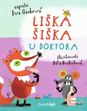 Liška Šiška u doktora - Bára Buchalová, Iva Gecková