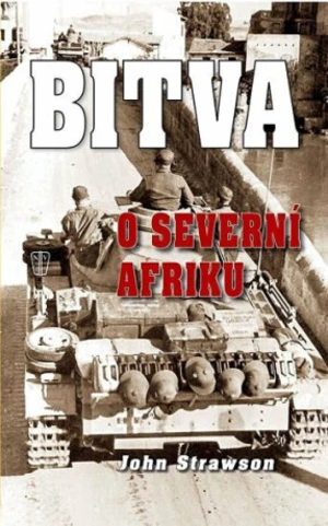 Bitva o Severní Afriku - John Strawson