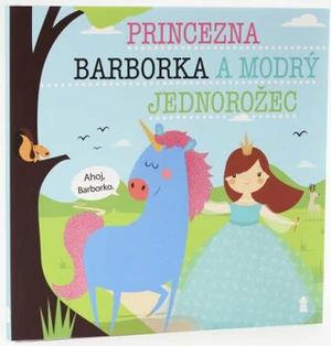 Princezna Barborka a modrý jednorožec - Lucie Šavlíková