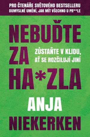 Nebuďte za ha*zla - Anja Niekerken - e-kniha