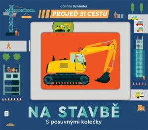 Projeď si cestu - Na stavbě - Dyrander Johnny