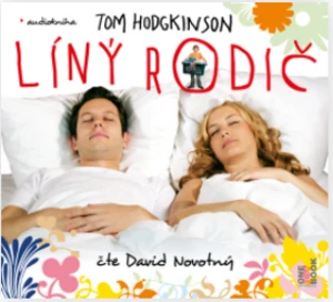 Líný rodič - Tom Hodgkinson - audiokniha