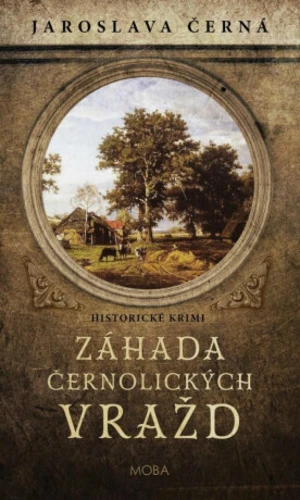 Záhada černolických vražd - Jaroslava Černá