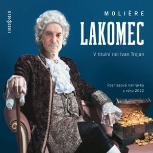 Lakomec - Jean Baptiste Poquelin Moliére - audiokniha