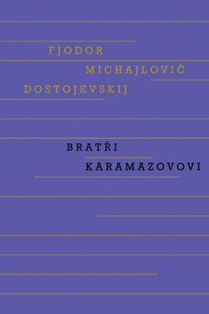 Bratři Karamazovovi - Fjodor Michajlovič Dostojevskij - e-kniha