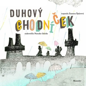 Duhový chodníček - Zuzana Špůrová