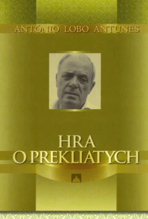 Hra o prekliatych - Antonio Lobo Antunes