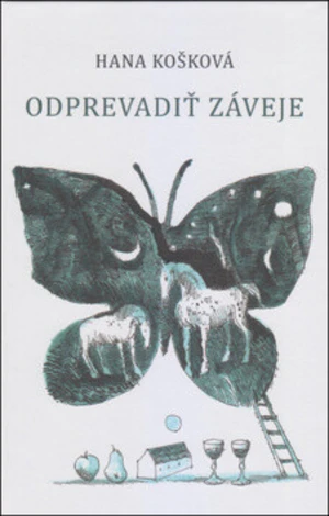 Odprevadiť záveje - Hana Košková