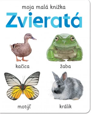 Moja malá knižka Zvieratá