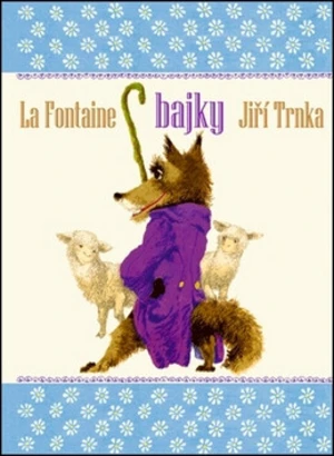 Bajky - Jean de La Fontaine, Jiří Trnka