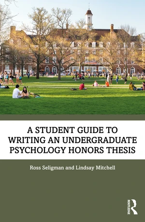 A Student Guide to Writing an Undergraduate Psychology Honors Thesis