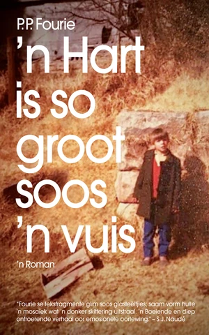 ân Hart is so groot soos ân vuis