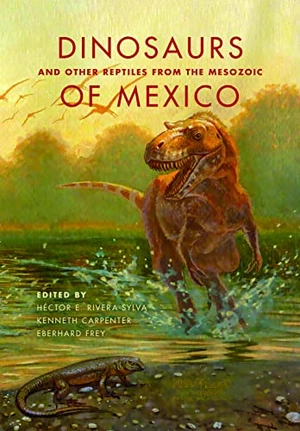 Dinosaurs and Other Reptiles from the Mesozoic of Mexico