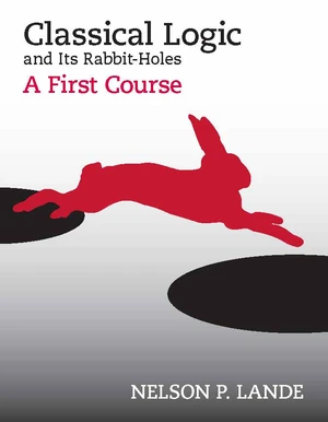 Classical Logic and Its Rabbit-Holes