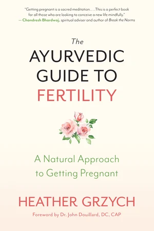 The Ayurvedic Guide to Fertility