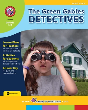 The Green Gables Detectives (Novel Study) Gr. 6-8