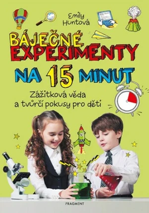 Báječné experimenty na 15 minut - Emily Huntová