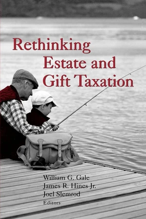 Rethinking Estate and Gift Taxation