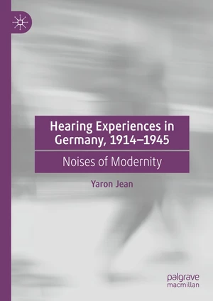 Hearing Experiences in Germany, 1914â1945