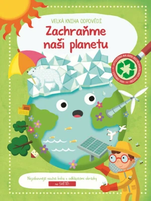 Velká kniha odpovědí Zachraňme naši planetu