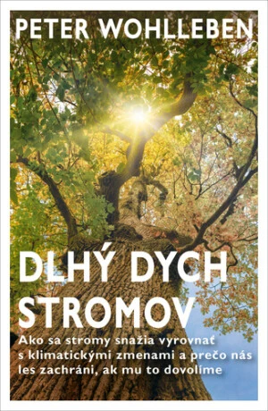 Dlhý dych stromov - Peter Wohlleben