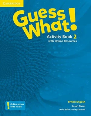 Guess What! 2 Activity Book + Online Resources - S. Rivers, Lesley Koustaff