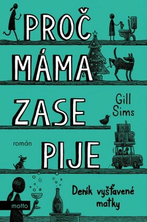 Proč máma ZASE pije - Gill Sims - e-kniha